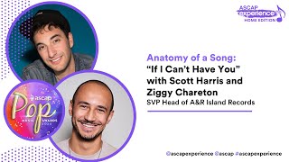 “If I Can’t Have You” – Behind the Song w Scott Harris and Ziggy Chareton
