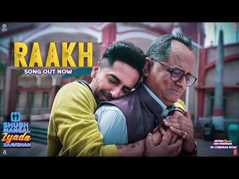 Raakh Video | Shubh Mangal Zyada Saavdhan | Ayushmann K, Jeetu | Arijit Singh | Tanishk - Vayu