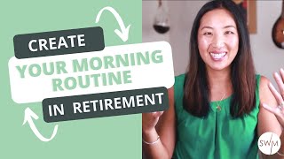 8 Easy Tips For Creating An Awesome Morning Routine In Retirement