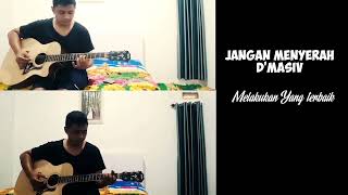 Dmasiv  Jangan Menyerah  Instrumen Gitar Cover 