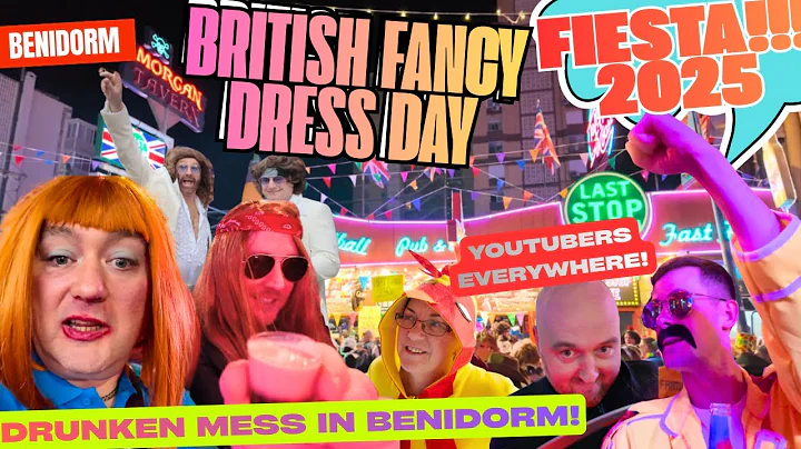 Benidorm FIESTA - British FANCY DRESS Day What An Absolute DRUNKEN MESS!!! - BRILLIANT! (New edit)
