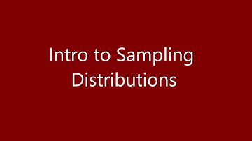 Intro to Sampling Distributions