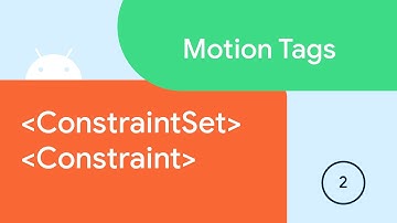 ConstraintSet + Constraint - Motion Tags #2