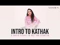 Intro To Kathak, 5 Basic Steps To Get You Started | Mashion