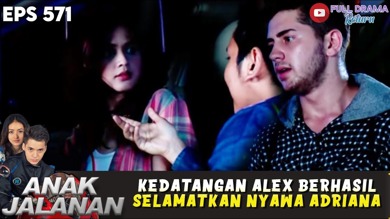 ALEX DATANG DI DETIK KRITIS! NYAWA ADRIANA HAMPIR MELAYANG! - ANAK JALANAN