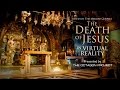 The Death of Jesus - The Easter Story in Virtual Reality - The Octagon Project