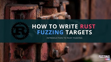 Write better Rust fuzzing harnesses and find more BUGS - Rust Security #3