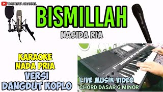 BISMILLAH NASIDA RIA KARAOKE KOPLO NADA PRIA