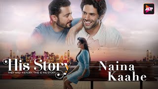 Naina Kaahe - His Story - Abhishek Arora, Sukanya Purkayastha, Abhiruchi Chand