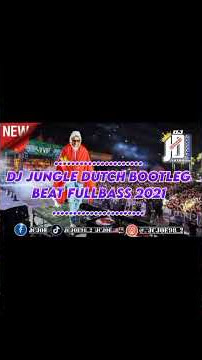 Download lagu DJ JUNGLE DUTCH BOOTLEG BEAT FULLBASS