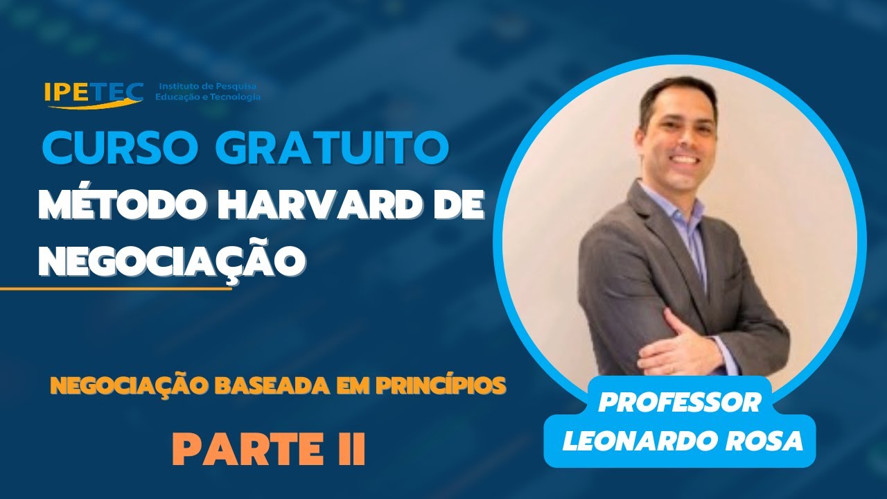 Método Harvard de Negociação - PARTE II