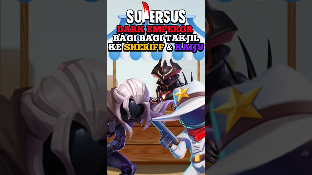 DARK EMPEROR BAGI² TAKJIL KE KAIJU & SHERIFF - Super Sus 