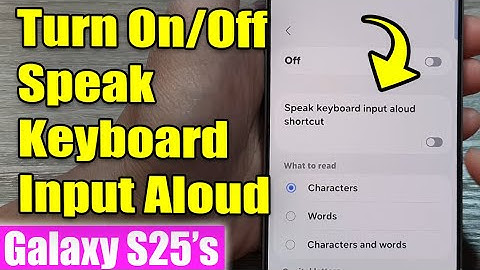 📱 Samsung Galaxy S25: Turn On/Off Speak Keyboard Input Aloud 🔊