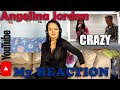 Here's My Reaction to Angelina Jordan's cover of Crazy...