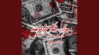 Empty the clip (feat. $hy stackz & Z)