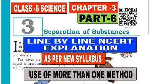 CLASS 6 SCIENCE CHAPTER -3 SEPARATION OF SUBSTANCES - USE OF MORE THAN ONE METHOD@ENB