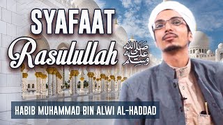 Wadi Media | Syafaat Rasulullah Shalallahua'laihi wasallam - Habib Muhammad Bin Alwi Al Haddad