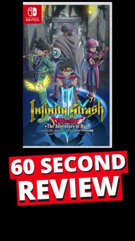 Infinity Strash DRAGON QUEST The Adventure of Dai 60 Second Review