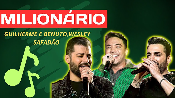 MILIONÁRIO: GUILHERME E BENUTO,WESLEY SAFADÃO (LANÇAMENTO 2023 MÚSICA SERTANEJA)