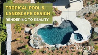 Tropical Oasis | Swimming Pool and Landscape Design | Rendering to Reality | Serentiy Designs