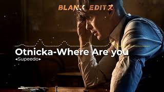 Otnicka - Where Are you - PEAKY BLINDER [Bass Boosted ]🔥🔥 #peakyblinders #music #blankeditz Resimi