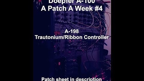 "A-198 Trautonium/Ribbon Controller" - Doepfer A-100 - A Patch A Week #4
