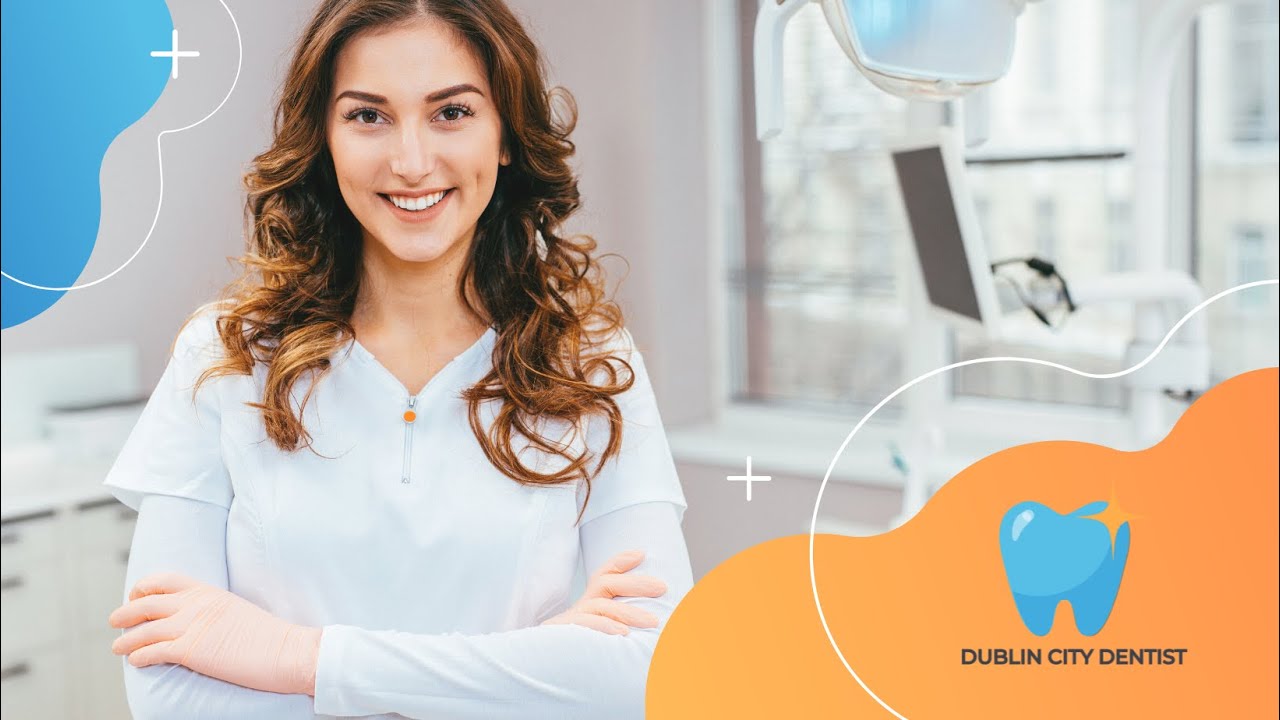 Dublin City Dentist | What To Expect