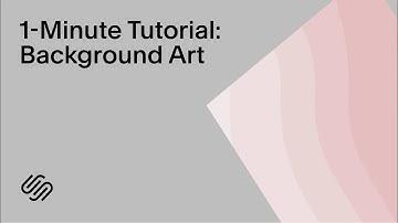 Background Art | Squarespace 1-Minute Tutorial