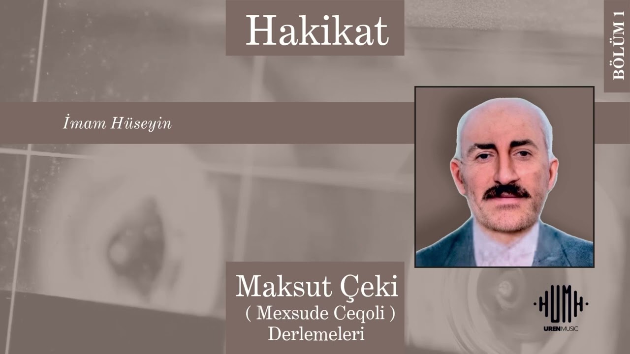 Maksut Çeki - İmam Hüseyin I Hakikat © 2025 UREN Music