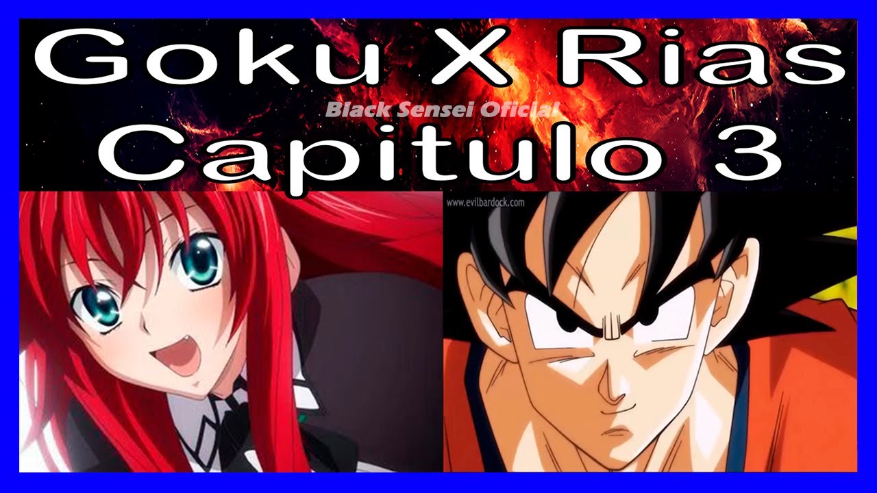 Goku X Rias Capitulo 3   Un Mal Presentimiento