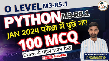 100 MCQ Python Programming (M3-R5.1) PYQ || O Level JAN 2024 परीक्षा में पूछे गए 100 MCQ || GyanXp