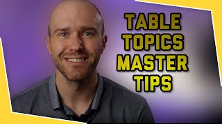TABLE TOPICS MASTER Ideas and Tips for Toastmasters