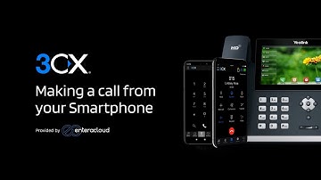 Getting Started with 3CX: Making a Call From Your Smartphone (Android and iOS)