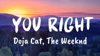 You Right (Lyrics) - Doja Cat, The Weeknd -