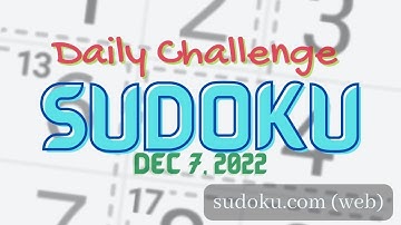 Sudoku.Com - Daily Challenge (Dec 7, 2022) | MEDIUM