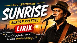 Sunrise (Lirik) – Bondan Prakoso