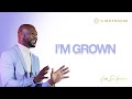 I'm Grown || Pastor Keion Henderson || God Won't Let Anyone Make Your Life Difficult In 2021