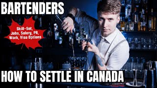 Bartenders OPTIONS FOR CANADA IMMIGRATION | STUDY, WORK & PR DETAILS