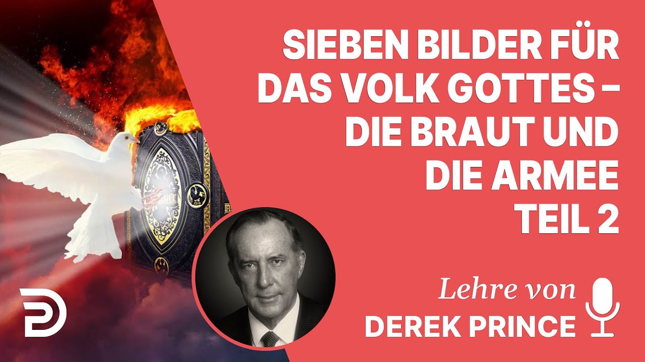 Das Auserwählte Volk Gottes Wikipedia Derek Prince – Sieben Bilder für das Volk Gottes - Die Braut und die