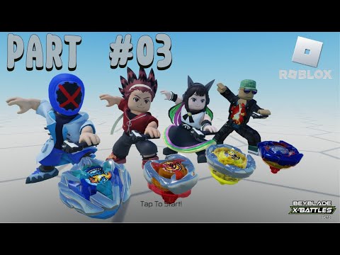 Main Game Beyblade X-Battles ROBLOX #Part_03  [Gameplay/No Commentary]
