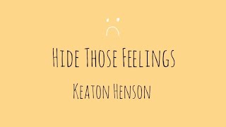 Keaton Henson - Hide Those Feelings (lyrics)