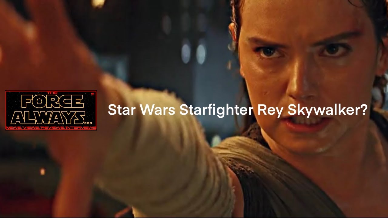 Star Wars Starfighter REY SKYWALKER?