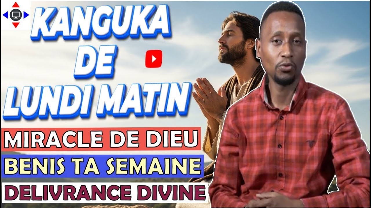KANGUKA DE LUNDI LE 02/03/2026 Par Chris@NDIKUMANA - KANGUKA EN FRANÇAIS #prière #délivrance #jésus