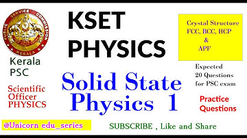SET Physics/ Scientific Officer Physics | Kerala PSC | Solid State Physics -1