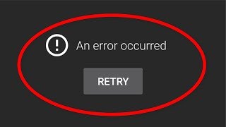 How To Fix An Error Occurred Problem On Youtube || Android Mobile