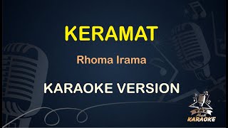 KERAMAT || Rhoma Irama ( Karaoke ) Dangdut || Koplo HD Audio