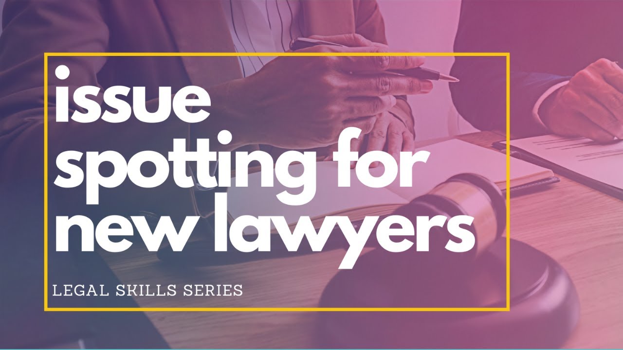 Issue Spotting for New Lawyers - YouTube
