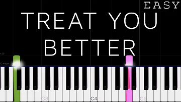 Shawn Mendes - Treat You Better | EASY Piano Tutorial