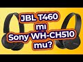 Sony WH CH510 mu JBL T460 mı? Bluetooth Kulaklık Karşılaştırması