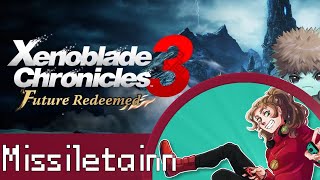 LOTSA Xenoblade Chronicles 3 Future Redeemed!  I  be loving this Live Stream (Part 3) @Missiletainn